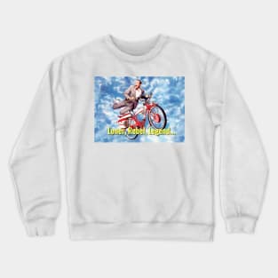 Loner, Rebel, Legend. Crewneck Sweatshirt